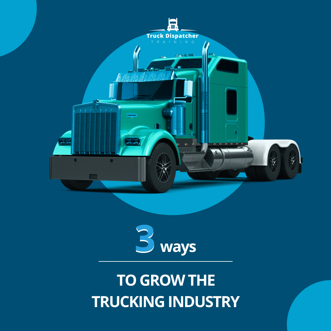 3 ways to grow the trucking industry Freight Forwarder Dispatcher Course