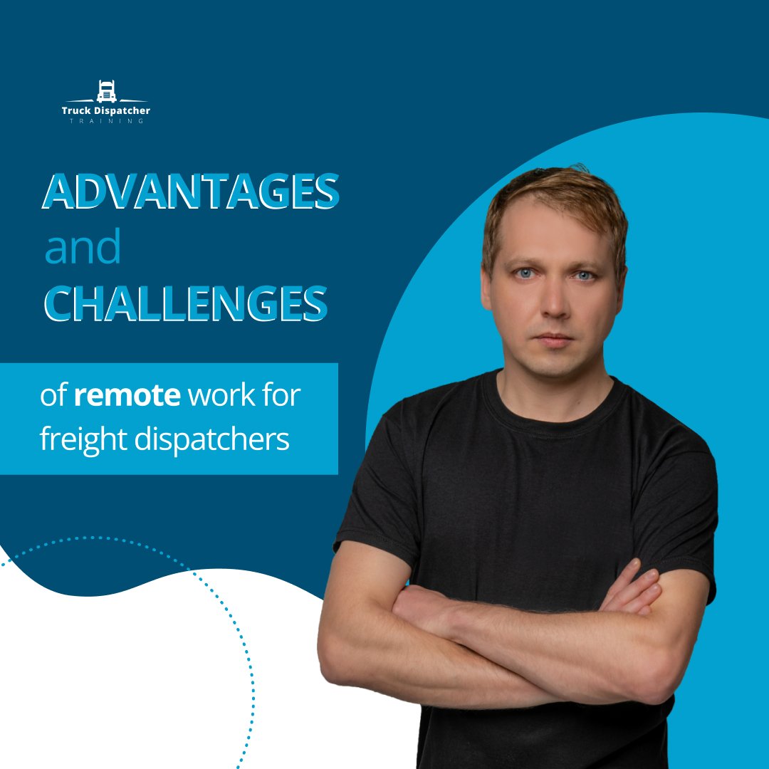 Advantages and challenges of remote work for freight dispatchers